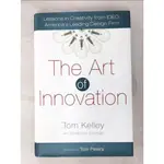 THE ART OF INNOVATION: LESSONS IN CREATIVI【T5／財經企管_I4H】書寶二手書