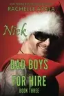 Bad Boys for Hire: Nick (Bad Boys for Hire Series).9781539778929 Free Shipping<|