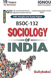 Gullybaba IGNOU CBCS BAG (Latest Edition) BSOC-132 Sociology of India in English Medium IGNOU Help Book with Solved Sample Papers and Important Exam Notes Plus Guess Paper