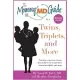 The Mommy MD Guide to Twins, Triplets and More: More Than 200 Tips That 12 Doctors Who Are Also Mothers of Multiples Use to Raise Their Own Twins, Tri