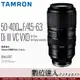 平輸 TAMRON 50-400mm F4.5-6.3 Di III VC VXD (Model A067S) for SONY E-mount