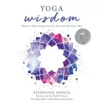 YOGA WISDOM: WARRIOR TALES INSPIRING YOU ON AND OFF YOUR MAT