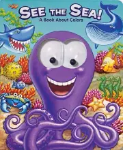 Googly Eyes: See the Sea! : A Book about Colors (Board book)
