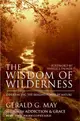 The Wisdom of Wilderness ─ Experiencing the Healing Power of Nature