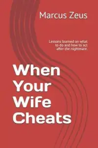 在飛比找博客來優惠-When Your Wife Cheats: Lessons