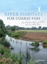 在飛比找三民網路書店優惠-River Habitats for Coarse Fish