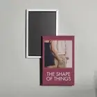 The Shape of Things Mini Movie Poster Fridge Locker Magnet