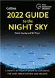 2022 Guide to the Night Sky：A Month-by-Month Guide to Exploring the Skies Above Britain and Ireland