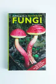 A Field Guide to Australian Fungi Mycology Book by Bruce Fuhrer