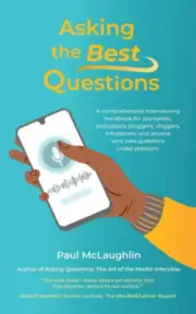 Asking the Best Questions: A comprehensive interviewing handbook for