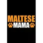 MALTESE MAMA: COOL MALTESE DOG MOM JOURNAL NOTEBOOK - MALTESE PUPPY LOVER GIFTS - FUNNY MALTESE MUM NOTEBOOK - MALTESE OWNER GIFTS -