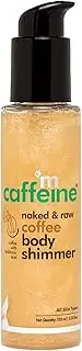 mCaffeine Coffee Body Shimmer for a Glam Ready Skin with Hyaluronic Acid | Soft Glitter & Oil-Free Hydration | Lightweight & Non-Greasy Body Shimmer for Long-lasting Shiny & Matt Finished Look