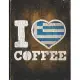 I Heart Coffee: Greece Flag I Love Greek Coffee Tasting, Dring & Taste Lightly Lined Pages Daily Journal Diary Notepad