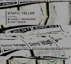 Static Teller Feat. Blaine L. - Swap Tide [CD]