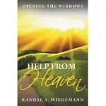 HELP FROM HEAVEN: OPENING THE WINDOWS