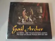 Gail Archer ~ J.S. Bach The Transcendent Genius 18 Chorale Preludes CD *New*