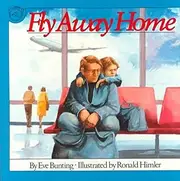[(Fly away Home)] [By (author) Eve Bunting ] published on (March, 1993)