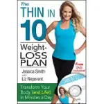 THE THIN IN 10 WEIGHT-LOSS PLAN: TRANSFORM YOUR BODY AND LIFE! IN MINUTES A DAY