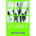 THE MATRIX ORGANIZATION RELOADED: ADVENTURES IN TEAM AND PROJECT MANAGEMENT