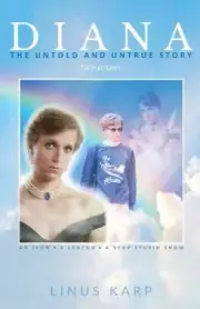 Diana: The Untold and Untrue Story by Karp, Linus [Paperback, 108 pages]