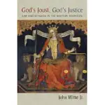 GOD’S JOUST, GOD’S JUSTICE: LAW AND RELIGION IN WESTERN TRADITION