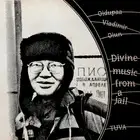 Divine Music from Jail by Oidopuaa Vladimir Oiun