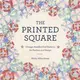 The Printed Square ─ Vintage Handkerchief Patterns for Fashion and Design