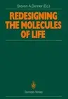 Redesigning the Molecules of Life: Conference Papers of the International Sympos