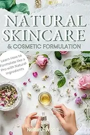 My SkinCare Formulation Workbook: Complete Guide to Natural Skincare Formulation - Recipes and Raw Materials to Create Your Own Beauty Products!
