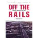 OFF THE RAILS: THE CRISIS ON BRITAIN’S RAILWAYS
