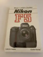 MAGIC LANTERN GUIDES: NIKON F5 Camera By Gunter Richter