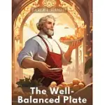 THE WELL-BALANCED PLATE: RECIPES FOR HEALTH AND HAPPINESS