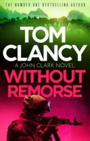 Without Remorse by Tom Clancy NEW Paperback softback
