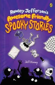 Rowley Jefferson's Awesome Friendly Spooky Stories by Jeff Kinney