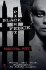 BLACK PICKET FENCE. (Prodigy. Rebel. Black. Unapologetic. An Autobiography.) by