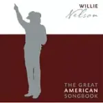 WILLIE NELSON / THE GREAT AMERICAN SONGBOOK