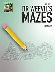 Dr Weevil's Maze Book: Volume 1