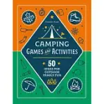 CAMPING GAMES AND ACTIVITIES: 50 IDEAS FOR OUTDOOR FAMILY FUN