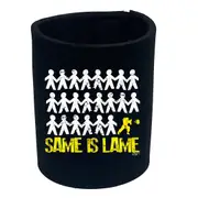 Same Is Lame Fighter - Funny Novelty Stubby Holder