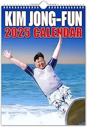 The Calendar King - Kim Jong-Fun - 2025 Wall Calendar - Funny/Quirky/Christmas/Birthday/Gift Idea/Present/Novelty/Humour/Secret Santa/Year Planner (Full Colour, A4 Size)