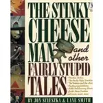 THE STINKY CHEESE MAN AND OTHER FAIRLY STUPID TALES/JON SCIESZKA【三民網路書店】