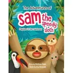 THE ADVENTURES OF SAM THE SPEEDY SLOTH: PLAYTIME IN THE RAINFOREST