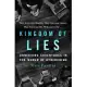 Kingdom of Lies: Unnerving Adventures in the World of Cybercrime