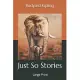 Just So Stories: Large Print