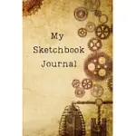 MY SKETCHBOOK JOURNAL: AN AWESOME STEAMPUNK SKETCHBOOK AND JOURNAL FOR WRITING AND DRAWING IN!