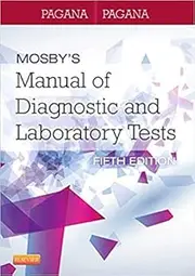 by Kathleen Deska Pagana PhD RNand Timothy J. Pagana MD FACS - Mosby's Manual of Diagnostic and Laboratory Tests (Paperback) Mosby; 5 Edition (November 22, 2013) - [Bargain Books]