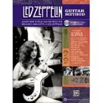 LED ZEPPELIN GUITAR METHOD: IMMERSE YOURSELF IN THE MUSIC & MYTHOLOGY OF LED ZEPPELIN AS YOU LEARN TO PLAY GUITAR