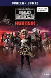 The Bad Batch: Hunted! (Star Wars)
