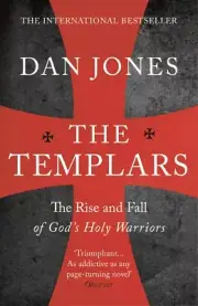 NEW BOOK The Templars - Rise and Fall of God's Holy Warriors by Dan Jones (2018)