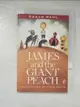 【書寶二手書T2／原文小說_GLL】James and the Giant Peach_Dahl, Roald